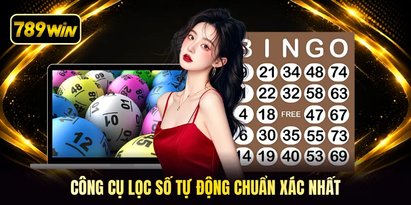 Công cụ lọc số tự động chuẩn xác nhất