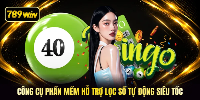 Công cụ phần mềm hỗ trợ lọc số tự động siêu tốc
