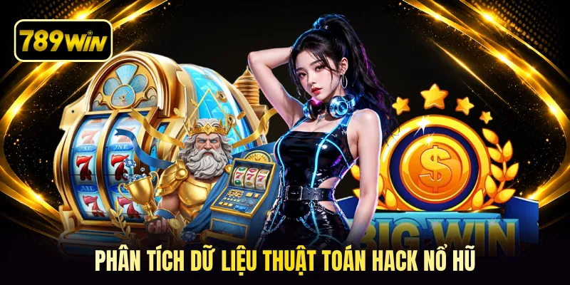 Phân tích dữ liệu thuật toán hack nổ hũ