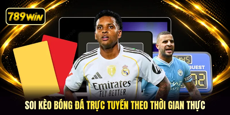 Soi kèo bóng đá trực tuyến theo thời gian thực
